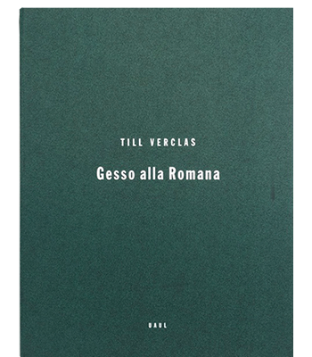 Verclas, Till; Gesso alla Romana (2008)