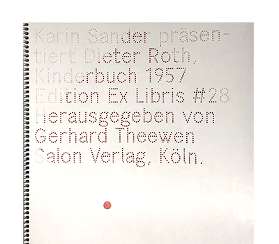 Sander, Karin; Karin Sander präsentiert Dieter Roth "Kinderbuch", 1957 (2016)