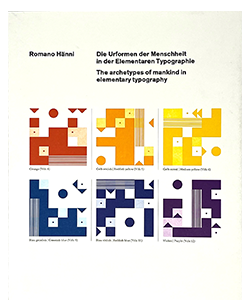 Hänni, Romano; Die Urformen der Menschheit in der elementaren Typographie / The Archetypes of Mankind in Elementary Typography (2022)